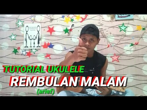 TUTORIAL CHORD UKULELE REMBULAN MAL4M