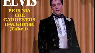 Elvis Presley - Petunia The Gardeners Daughter (Take 1)