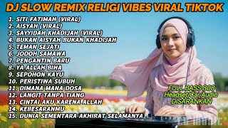 Download lagu SITI FATIMAH, AISYAH, SAYYIDAH KHADIJAH 🔥 DJ SLOW REMIX RELIGI VIRAL TIKTOK FULL BASS 808 NON STOP mp3