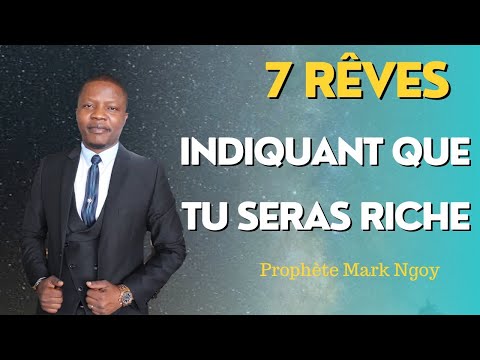 7 RÊVES INDIQUANT QUE TU SERAS RICHE ET PROSPER