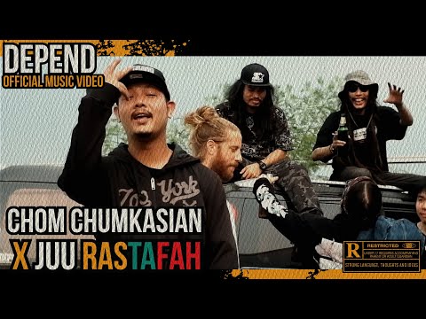 Depend [นิสัย] - Chom Chumkasian X Juu Rastafah (Official MV) Video
