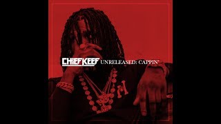 Chief Keef 2015 CAPPIN' GGP ERA (Unreleased Song Collection)