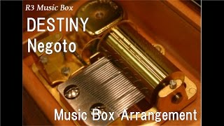 DESTINY/Negoto [Music Box] (Anime "Gintama" ED)