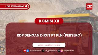 KOMISI XII DPR RI RDP DENGAN DIRUT PT PLN (PERSERO)