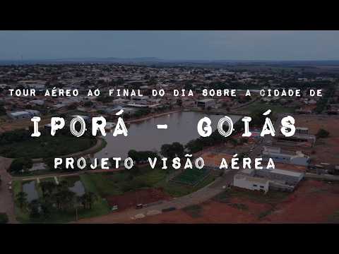 IPORÁ GOIÁS, PROJETO VISÃO AÉREA - TOUR AÉREO NO FINAL DE TARDE SOBRE A CIDADE.