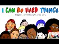📚  Kids Books Read Aloud - I Can Do Hard Things by Gabi Garcia -  intentional living