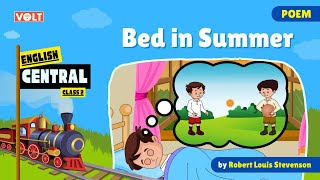 Bed in Summer by Robert Louis Stevenson | VOLT English Central Class 2 | CBSE English Poem for Kids