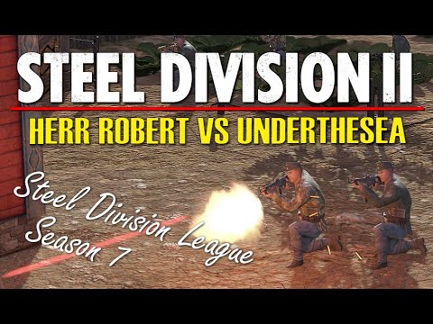 Herr Robert vs Underthesea! Steel Division 2 League, Season 7, Quarter Final - G2 (Kostritsa, 1v1)