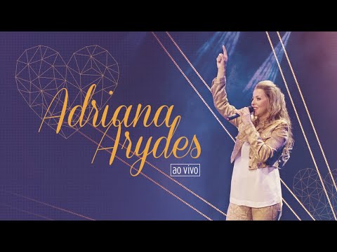 Adriana Arydes - Adriana Arydes (DVD Completo)
