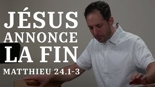 JÉSUS ANNONCE LA FIN