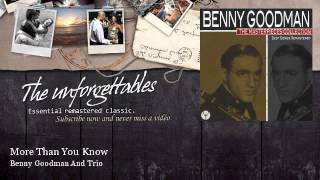 Benny Goodman And Trio - More Than You Know