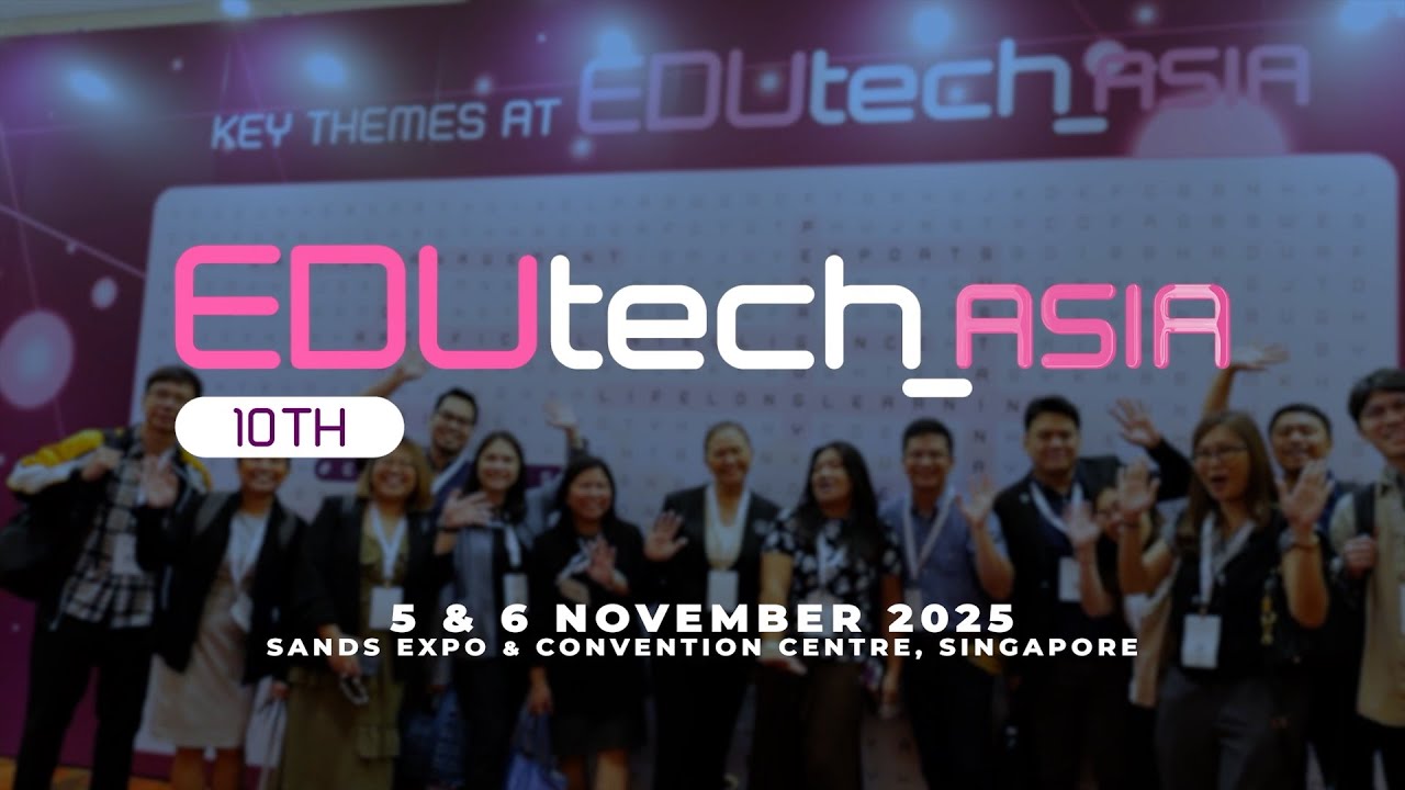 EDUtech Asia 2025 - Get ready for our 10th edition