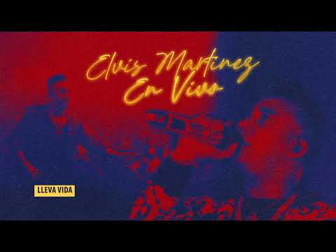 Elvis Martinez - LLEVA VIDA (En Vivo)