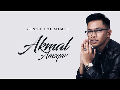Akmal Amsyar -  Cinta Ini Mimpi (Official Lyric Video)