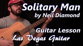 Solitary Man by Neil Diamond Guitar Lesson