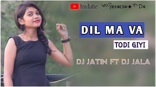 Download lagu 07 DIL MAVA TODI GIYI DJ JATIN FT DJ JALA mp3 Download lagu 07 DIL MAVA TODI GIYI DJ JATIN FT DJ JALA mp3