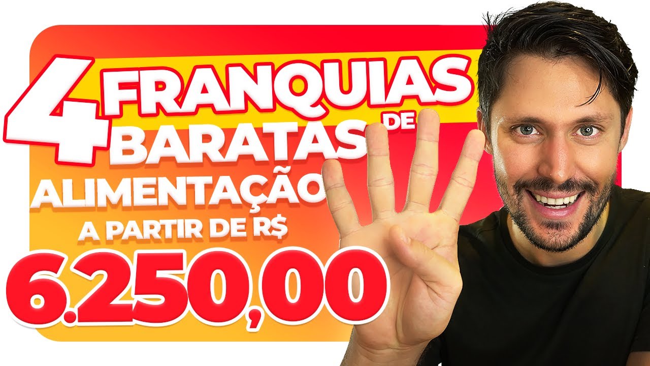 4 FRANQUIAS BARATAS de Alimentação a Partir de R$6.250
