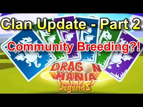NEW CLAN UPDATE DISCUSSION Part 2 (Community Breeding?!)  - Dragon Mania Legends