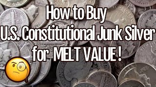 How to Buy U.S. Constitutional Junk Silver Coins for MELT VALUE!