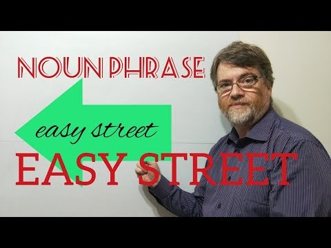 English Tutor Nick P Noun Phrase (144) Easy Street