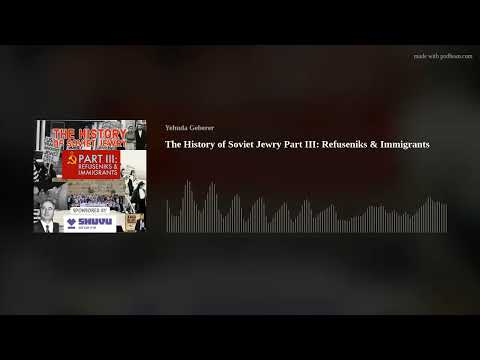 The History of Soviet Jewry Part III: Refuseniks & Immigrants