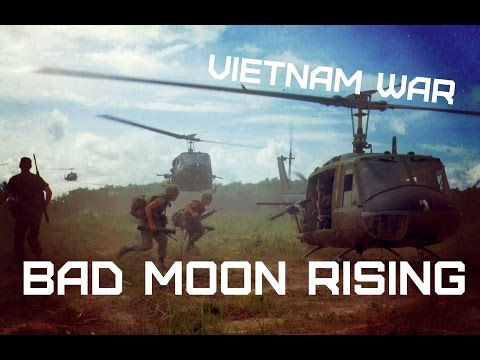 Vietnam War • Creedence Clearwater Revival – Bad Moon Rising