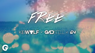 Kidwolf x Gadstill x BV - FREE