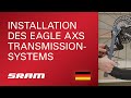 Installation des SRAM Eagle AXS Transmission Systems