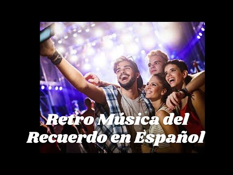Retro Musica del Recuerdo en Español (Megamix By Dj Antonio Valray)