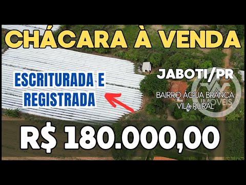 CHÁCARA À VENDA | JABOTI/PR - BAIRRO ÁGUA BRANCA (VILA RURAL) | ESCRITURADA E REGISTRADA