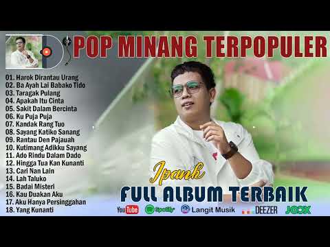 IPANK (FULL ALBUM TERBARU 2023) LAGU MINANG TERBARU 2023 FULL ALBUM SAAT INI
