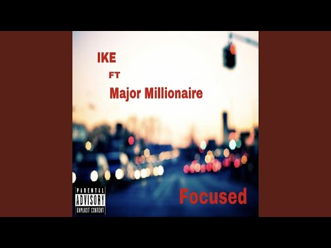 Focused (feat. Major Millionaire)