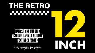 Haircut One Hundred - Calling Captain Autumn (Extended Remix)