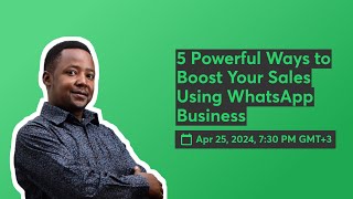 5 Powerful Ways to Boost Your Sales Using WhatsApp Business - KazilyAI