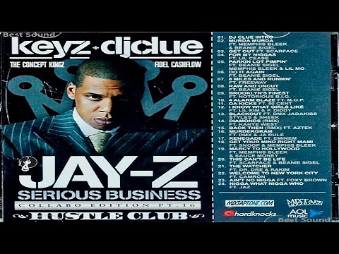 (FULL MIXTAPE) DJ Keyz, DJ Clue? & Jay-Z - Collabo Edition Pt. 16: Serious Business (2005)