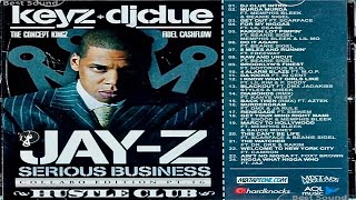 (FULL MIXTAPE) DJ Keyz, DJ Clue? &amp; Jay-Z - Collabo Edition Pt. 16: Serious Business (2005)