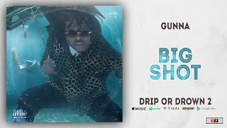 Gunna - Big Shot (Drip or Drown 2)