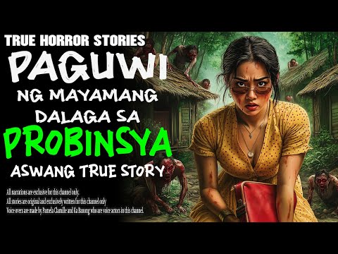PAG-UWI NG MAYAMANG DALAGA SA PROBINSYA | Kwentong Aswang | True Story