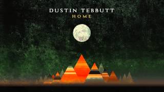 Dustin Tebbutt - Home (Official Audio)