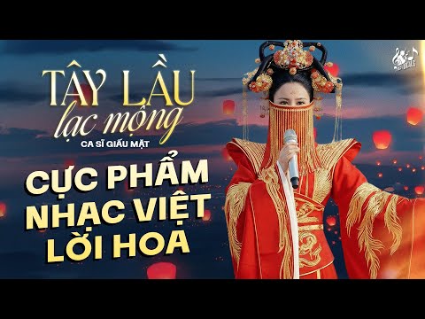 TÂY LẦU LẠC MỘNG (TÚY ÂM) - KELOU | Nữ Ca Sĩ Giấu Mặt | Rót Đến Tràn Ly Anh Chìm Đắm...