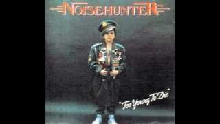 Noisehunter - Too Young To Die (Lyrics)
