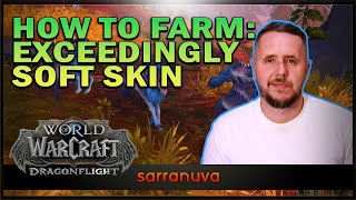 How to Farm Exceedingly Soft Skin Knowledge Points in World of Warcraft Dragonflight
