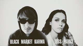 Black Market Karma &amp; Tess Parks - The Sky Was All Diseased