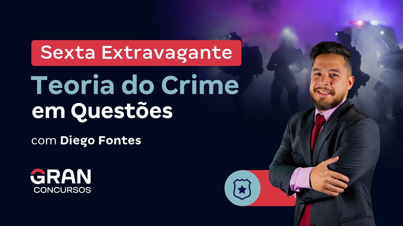 Sexta Extravagante: Teoria do Crime em Questões
