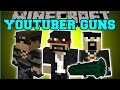 Minecraft: YOUTUBER GUNS ...