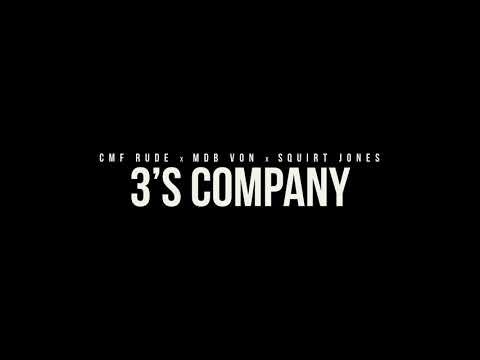 CMF Rude x MDB Von x Squirt Jones “3’s Company”