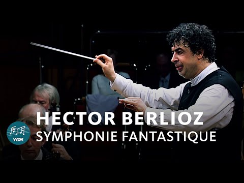 Hector Berlioz - Symphonie fantastique op. 14 | Semyon Bychkov | WDR Sinfonieorchester