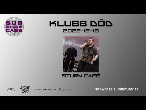 Sturm Café - Live at Klubb DÖD, Stockholm