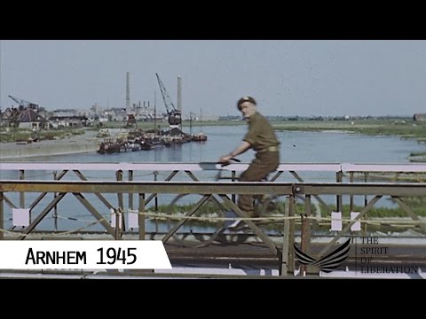 Arnheim - Befreiung im April 1945 (in Farbe und HD)