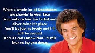 I&#39;d love to lay you down Conway Twitty with Lyrics